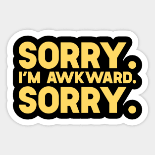 Sorry I'm Awkward Sorry Sticker